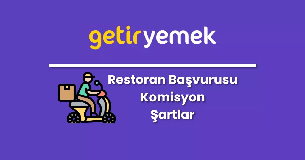 Getir Yemek Nedir? Getir Yemek Restoran Başvurusu